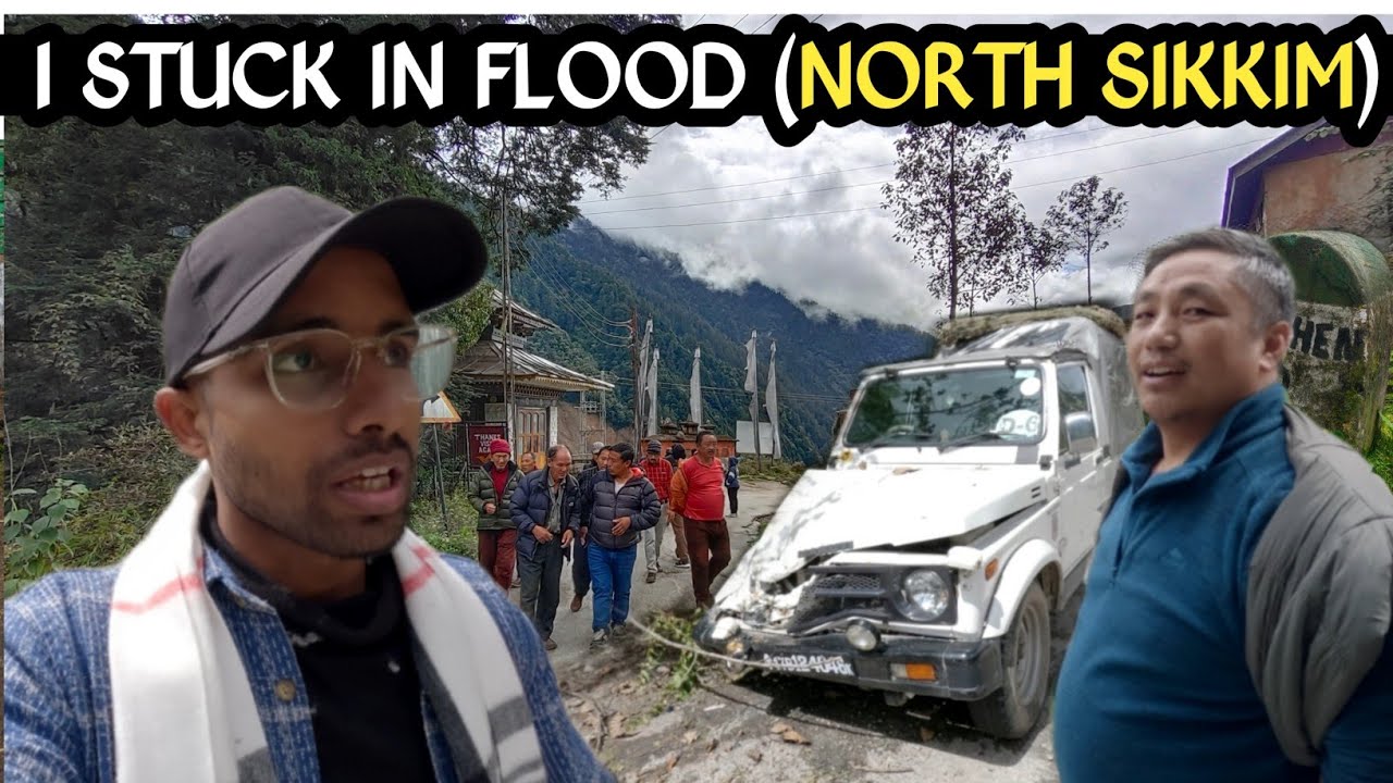 ALMOST DIED IN THE NORTH SIKKIM FLOOD😰| DEADLIEST SITUATION IN SIKKIM🤯 | LACHEN VLOG