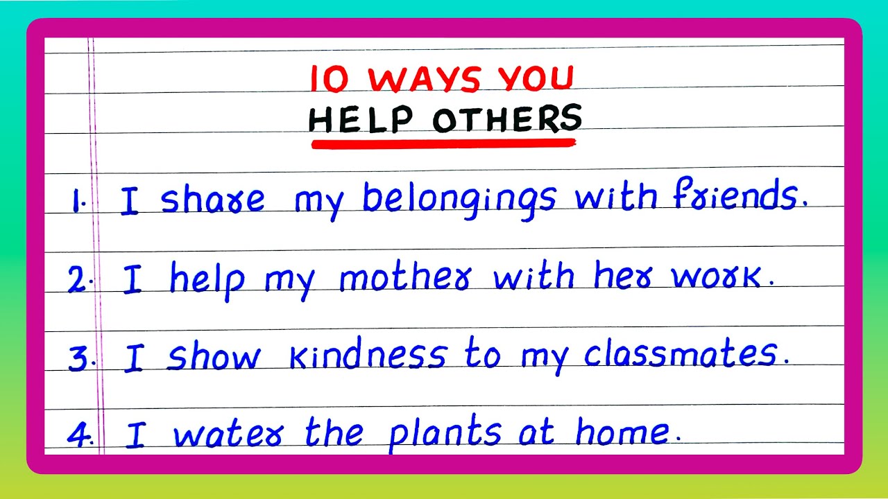 Few Lines on How You Help Others | 10 Ways You Help Others | Some ways You Help Others