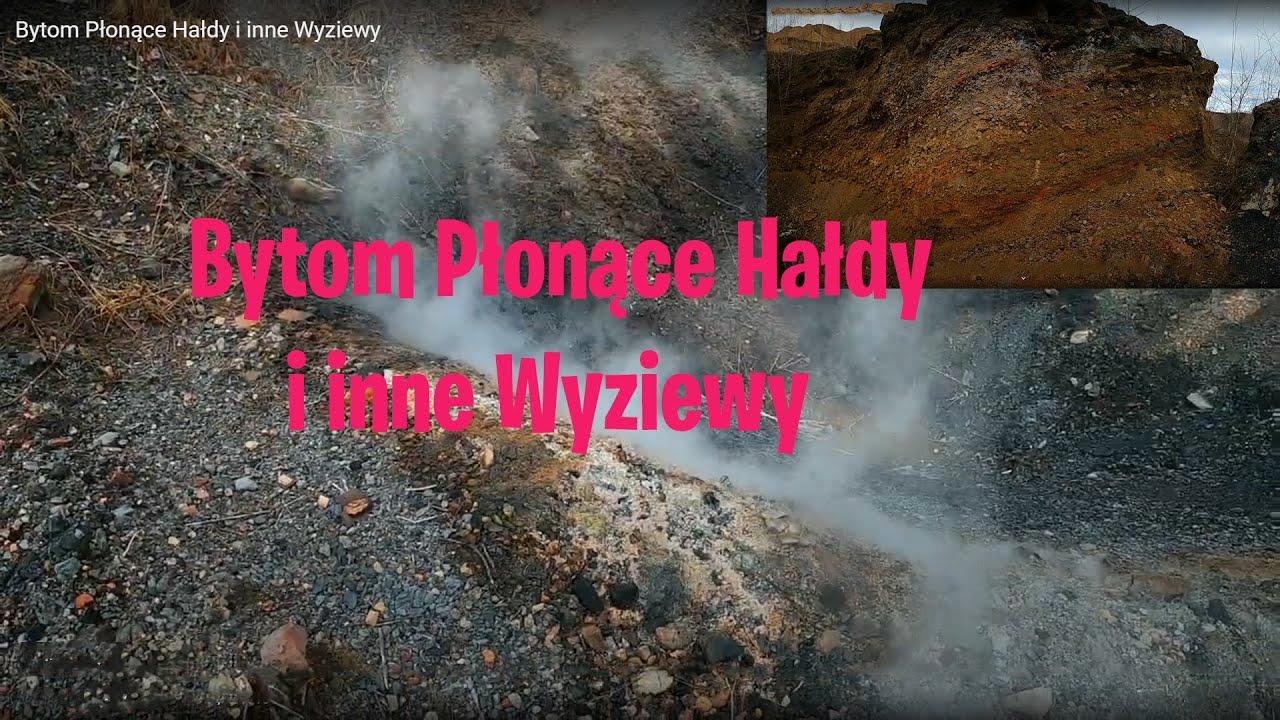 Bytom Płonące Hałdy i inne Wyziewy