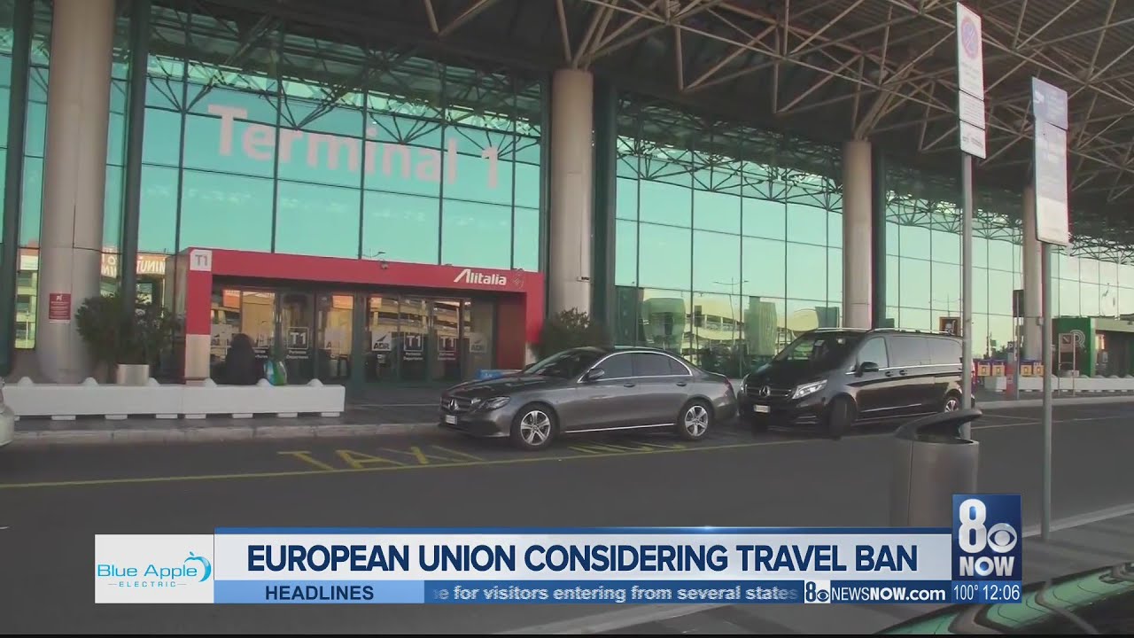 European Union considering travel ban