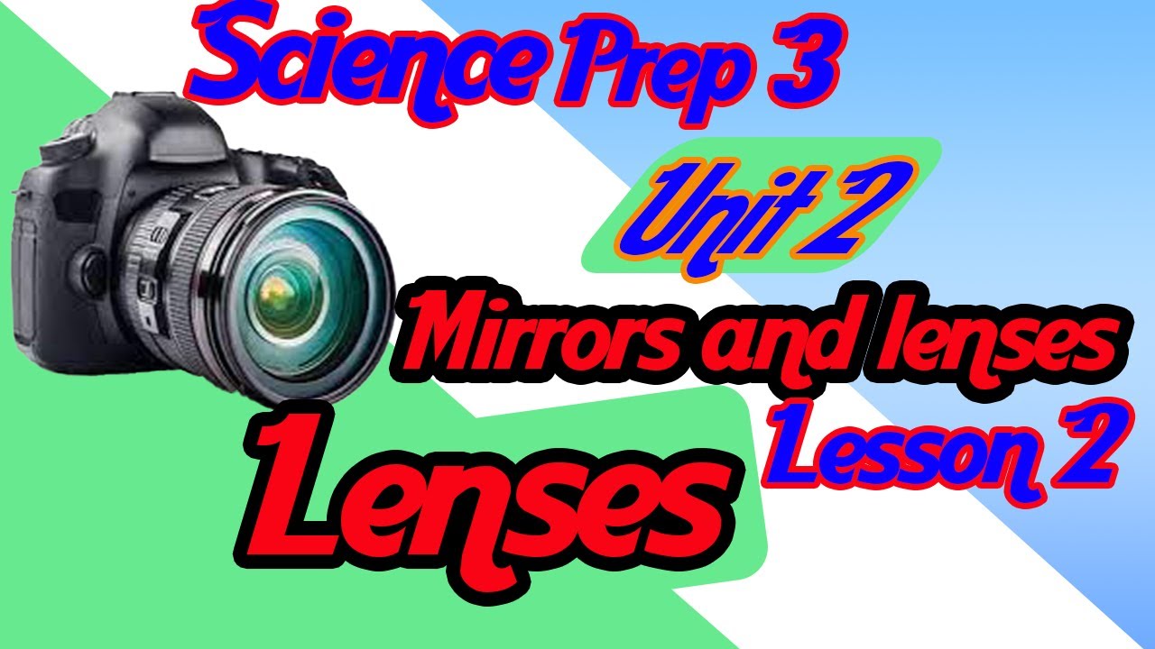 Science | Prep.3 | Lenses (convex and concave) Part 1 | Unit (2) | Lesson (2)