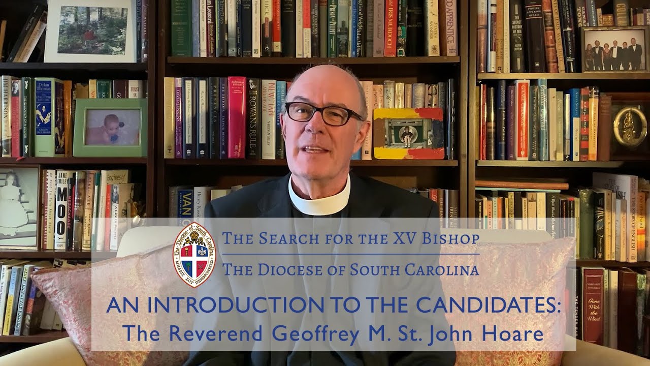 The Rev. Geoffrey M. St. John Hoare - Bishop Candidate Introduction