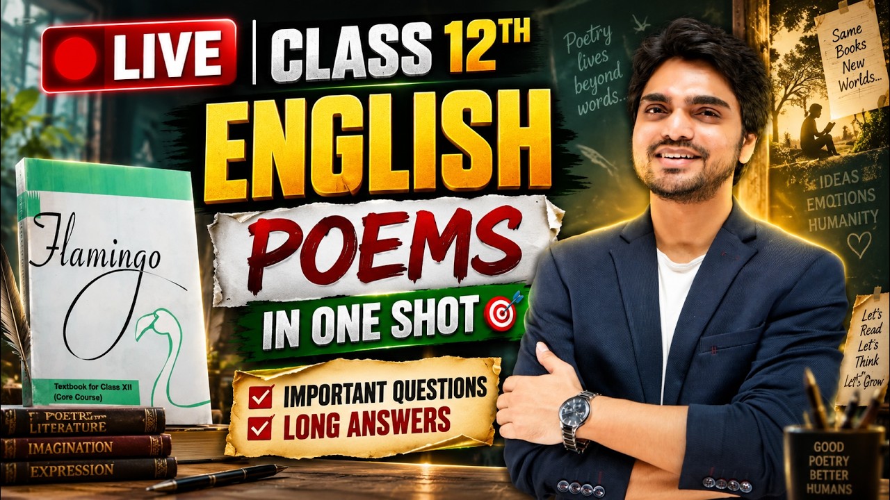 🔴 LIVE | CLASS 12TH ENGLISH | POEMS IN ONE SHOT | FLAMINGO | IMPORTANT QUESTIONS/LONG ANSWERS