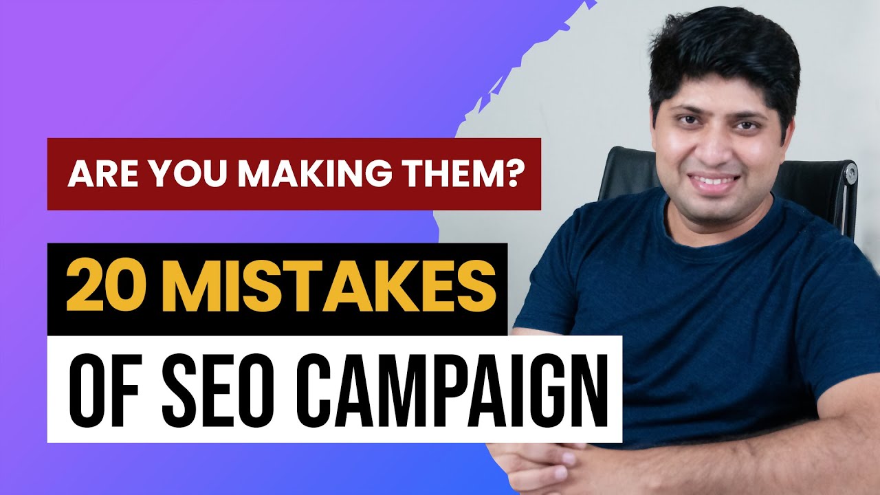 Top 20 Mistakes Of SEOs & Their Solutions | How To Fix Top Mistakes of SEO Campaigns?