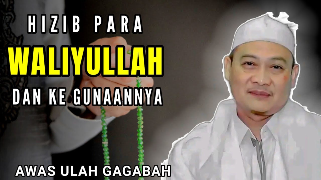 HIZIB PARA WALIYULLAH DAN KEGUNAANNYA || ABUYA UCI TURTUSI