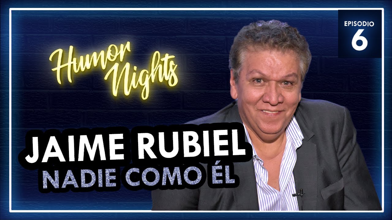 Jaime Rubiel - Nadie Como Él | Humor Nights (EP 6)