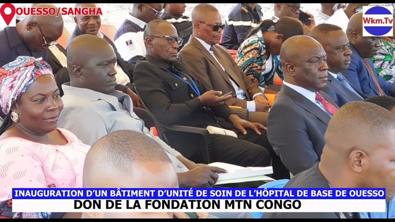INAUGURATION D’UN BÂTIMENT D’UNITÉ DE SOIN A L’HÔPITAL DE BASE DE OUESSO