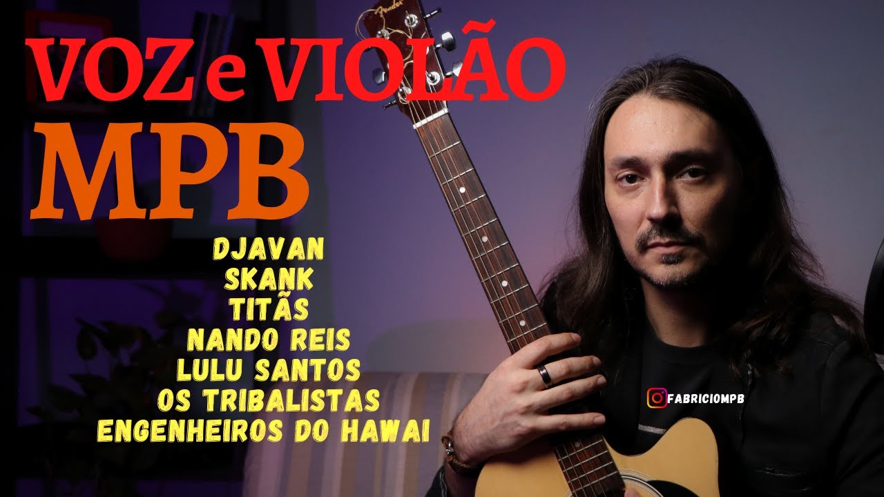 O melhor da MBP: Nando Reis, Engenheiros, Djavan, Skank, Titãs, Tribalistas: Voz e Violão (Cover)