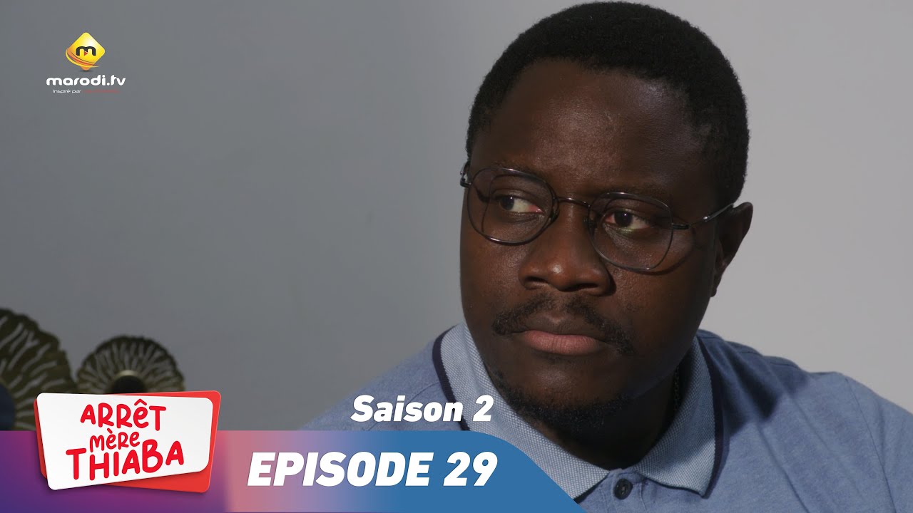 Série - Arrêt Mère Thiaba - Saison 2 - Episode 29