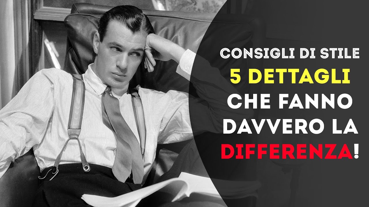 Eleganza maschile: 5 DETTAGLI che fanno DAVVERO la DIFFERENZA!