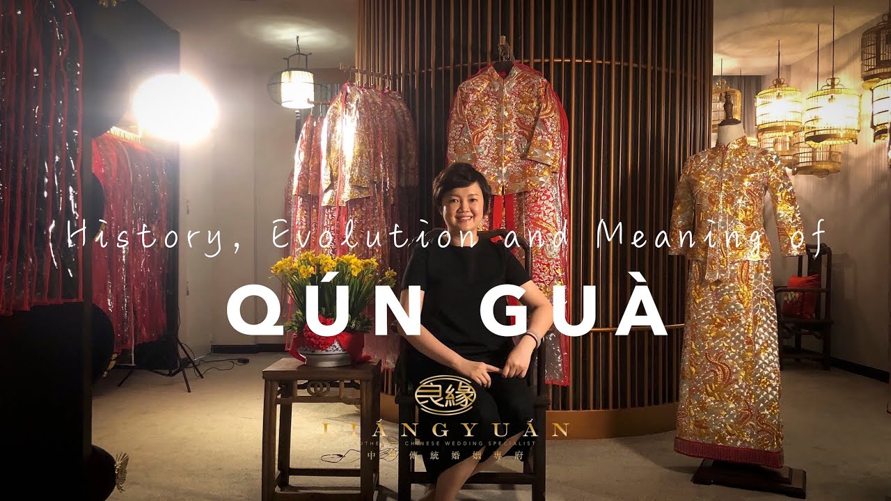 History, Evolution and Meaning of Qun Gua (a.k.a Kua/Kwa) (裙褂) - Part 1