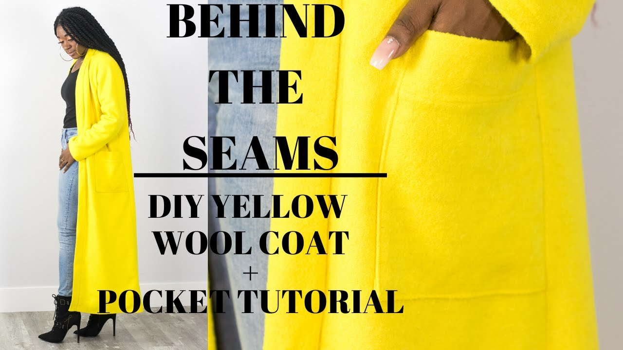 Behind the Seams | DIY Yellow Wool Coat + Self Drafted Front Pocket Tutorial
