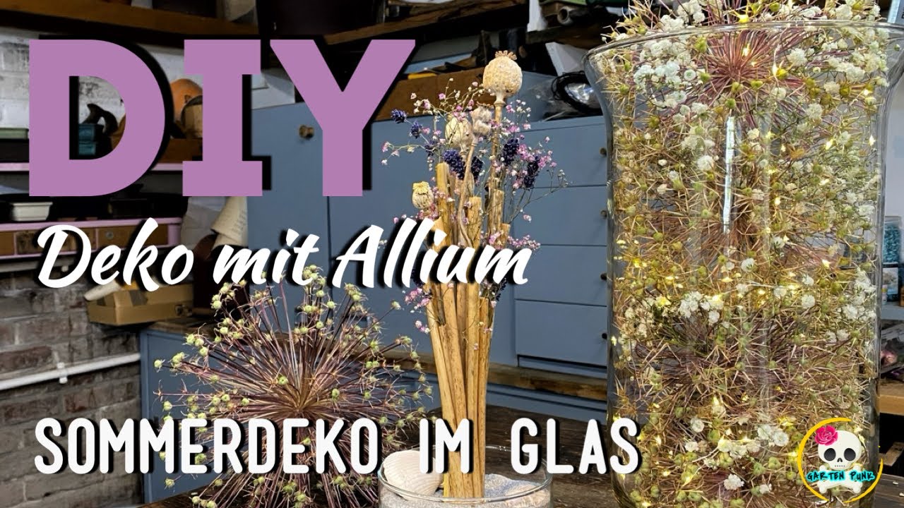DEKO MIT ALLIUM | SOMMERDEKO IM GLAS  - ALLIUM STIELE verwerten