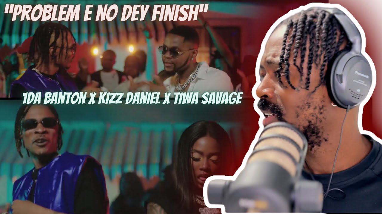 1Da Banton - No Wahala (Remix) feat. Kizz Daniel & Tiwa Savage | Reaction