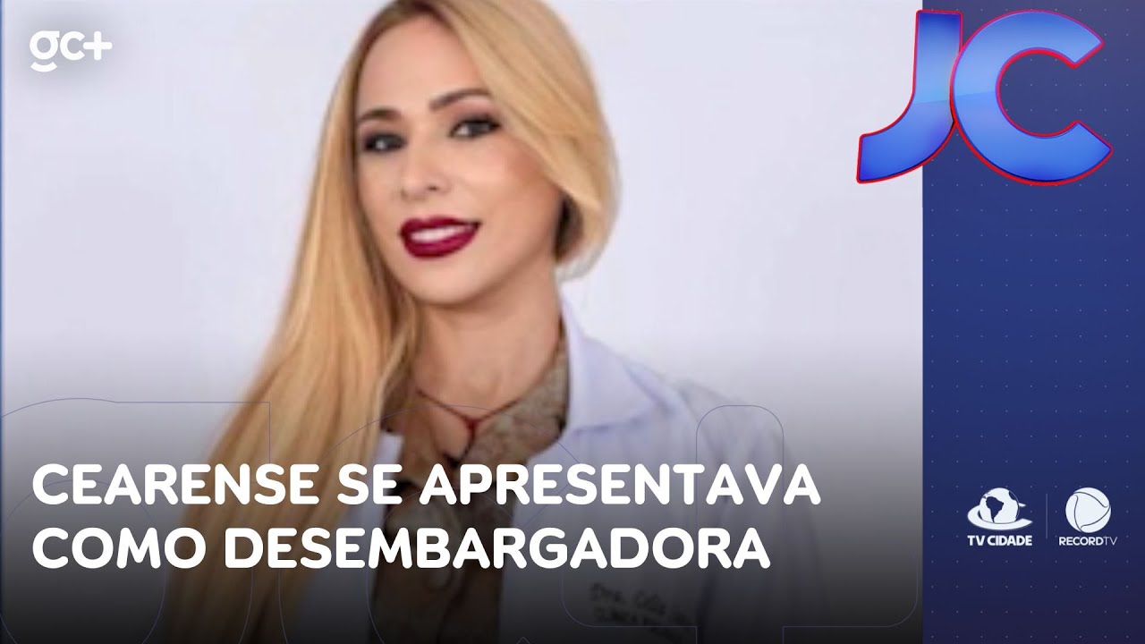Cearense se apresentava como desembargadora e 'chefe da Interpol' | Jornal da Cidade