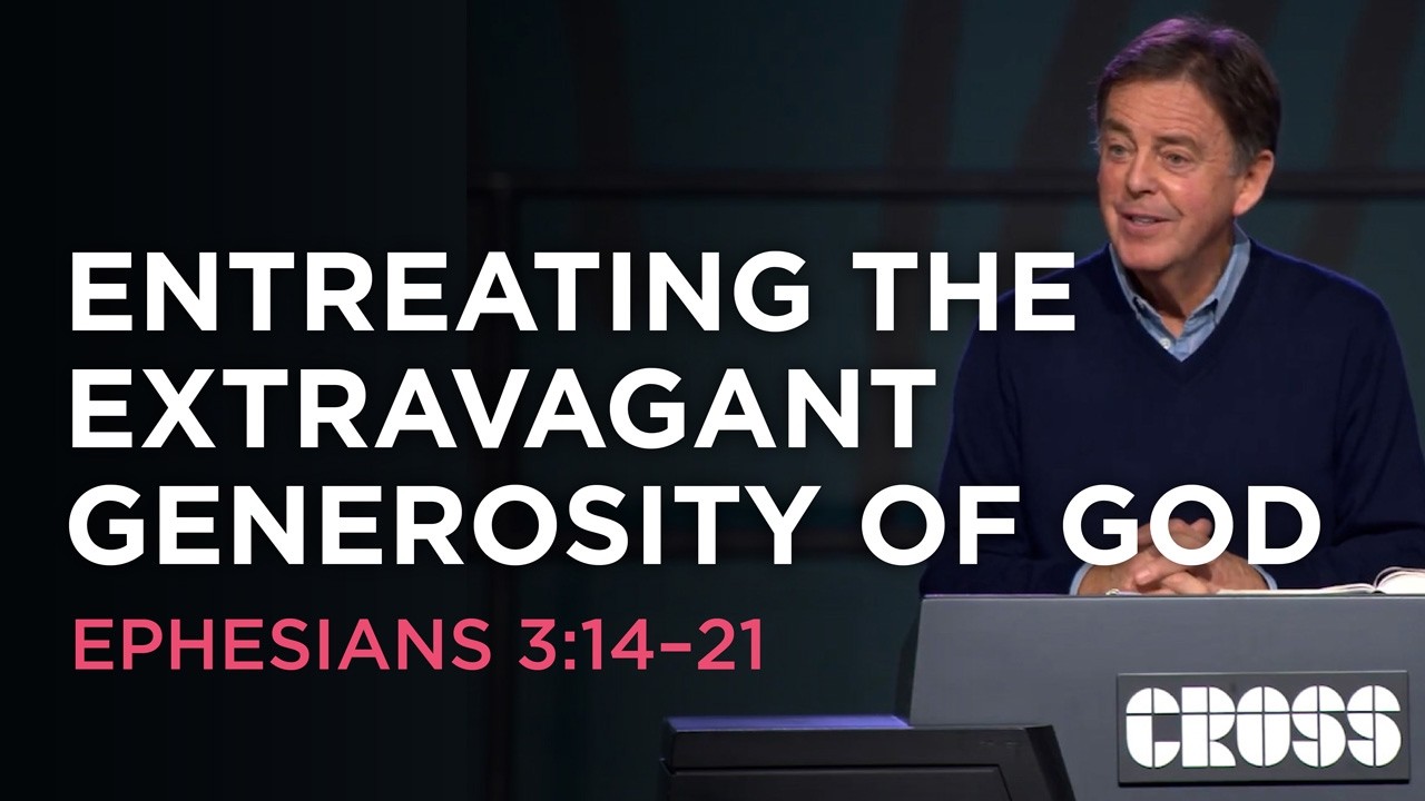 Entreating the Extravagant Generosity of God