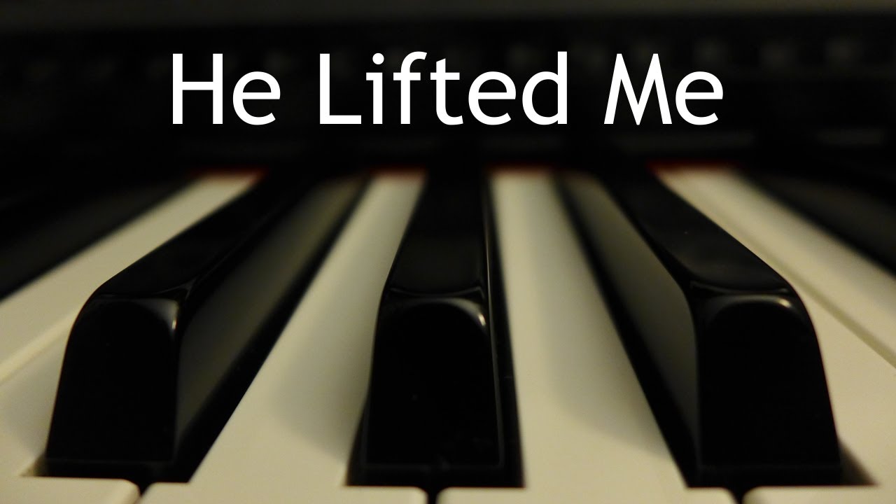 He Lifted Me - piano instrumental hymn with lyrics