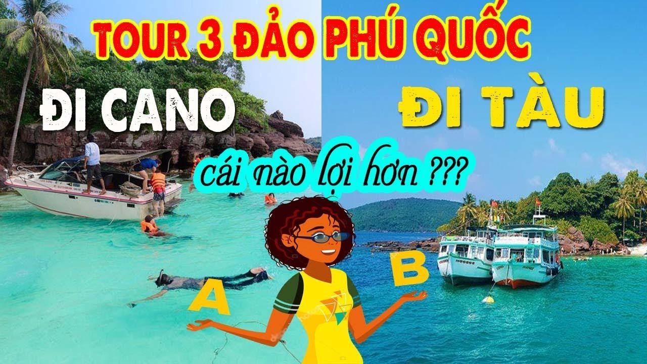 Tour 3 Đảo Phú Quốc 1 Ngày Bằng Tàu Hay Cano 