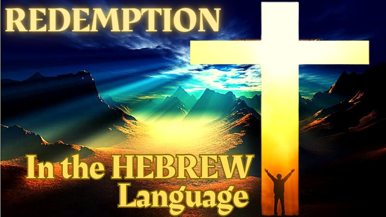 Redemption | The Hebrew Word for it, contains much significance | Passover Devotions | Part 4