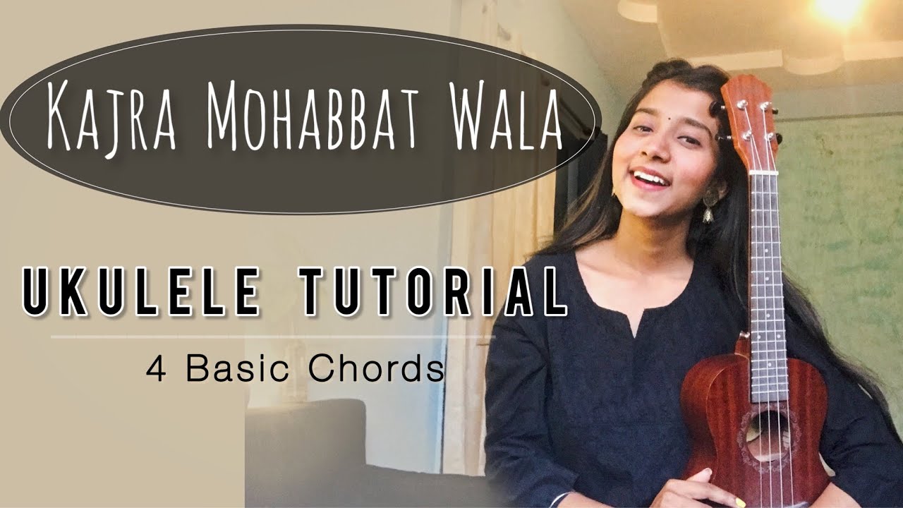 Kajra Mohabbat Wala | Ukulele Tutorial | Ritika Biswas