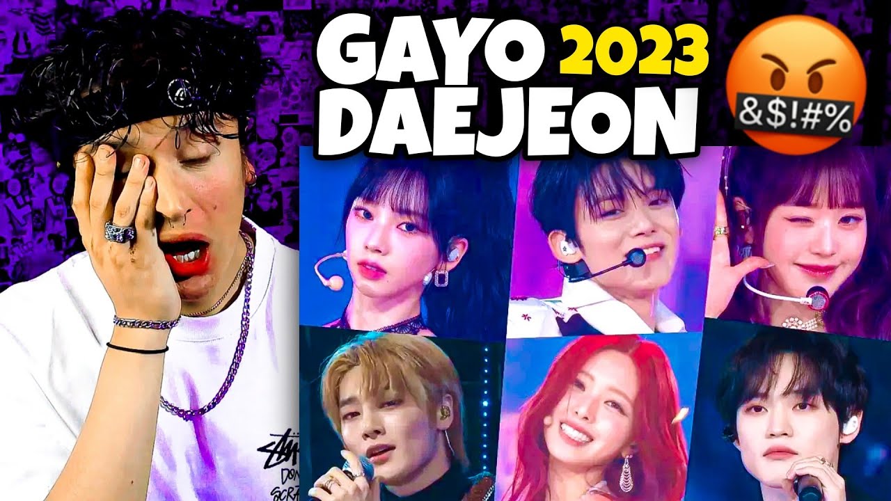 WAAAAAAT!! 😡 GAYO DAEJEON 2023 REACCION por PRIMERA VEZ