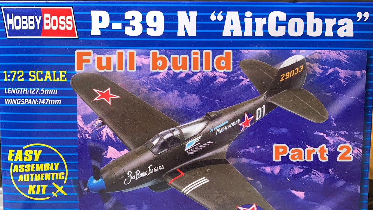 Стройка P-39 Aircobra, 1/72, Hobby Boss. Часть 2 Building a P-39 Airacobra, 1/72, Hobby Boss Part 2