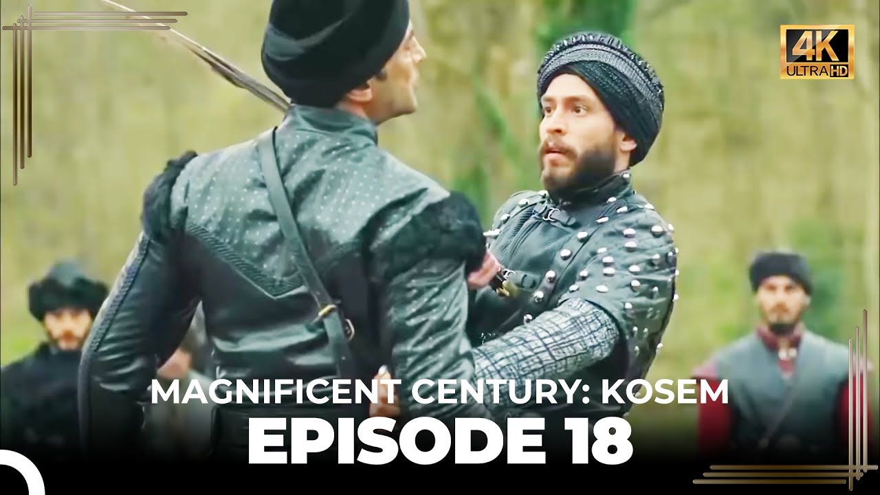 Magnificent Century: Kosem Episode 18 (English Subtitle) (4K)