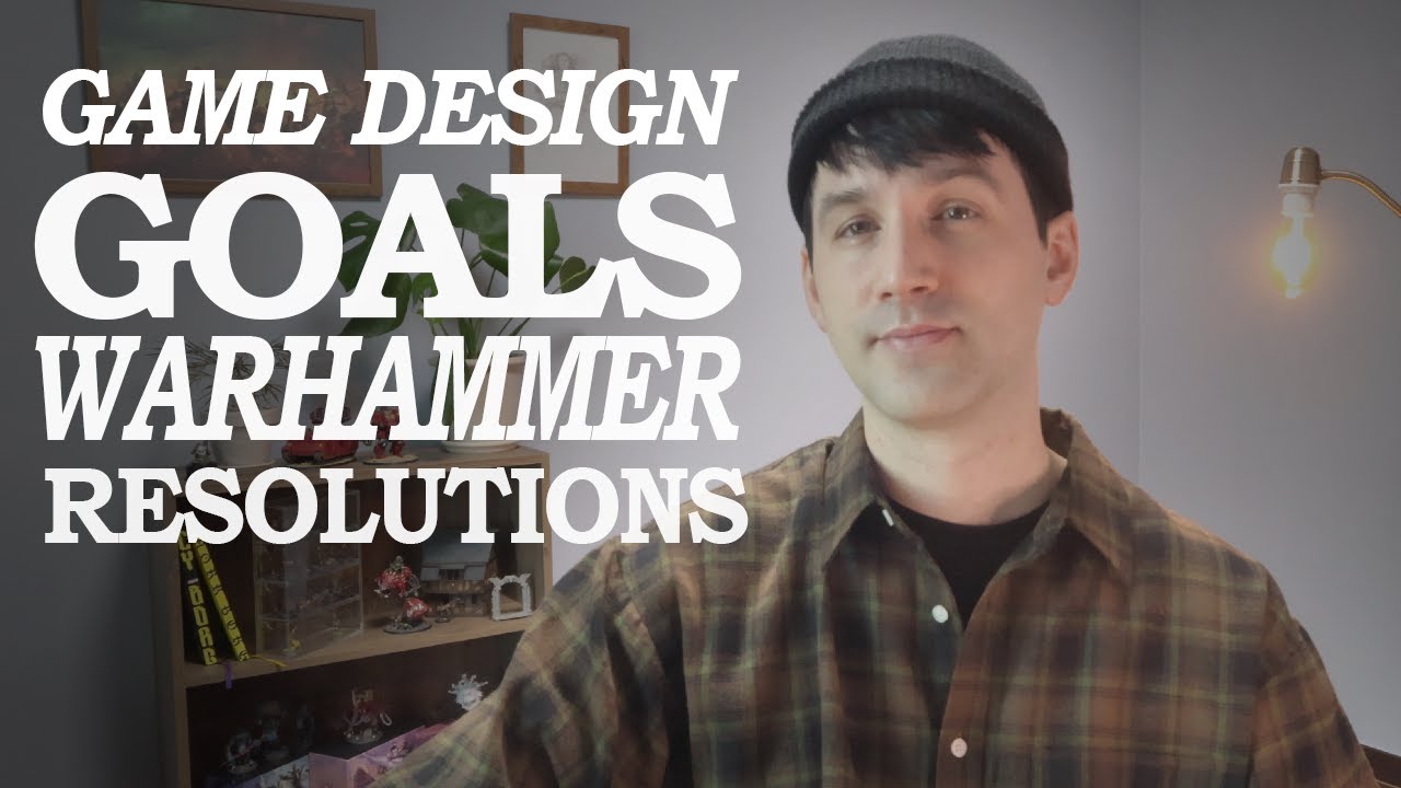 My 2026 Game Design Goals and Hobby Resolutions