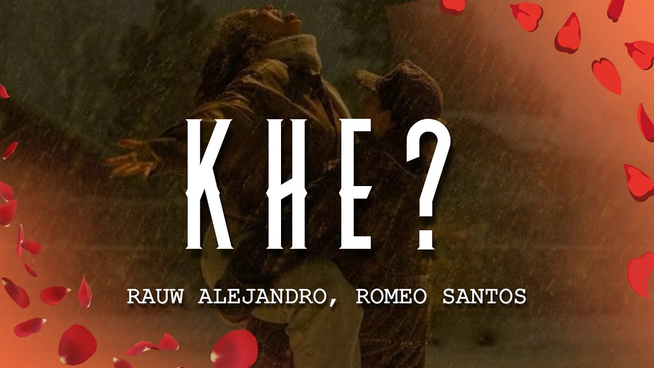 Rauw Alejandro, Romeo Santos - Khe? (Letra/Lyrics)