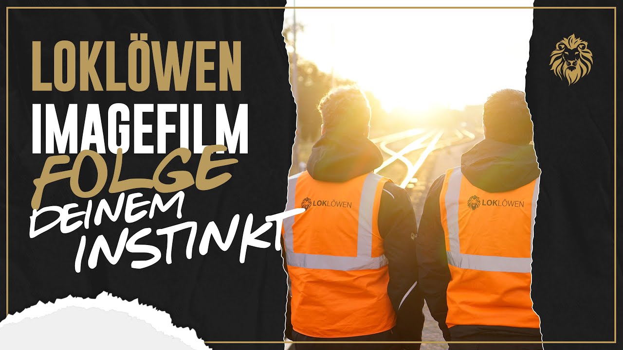 LokLöwen Imagefilm - Folge deinem Instinkt