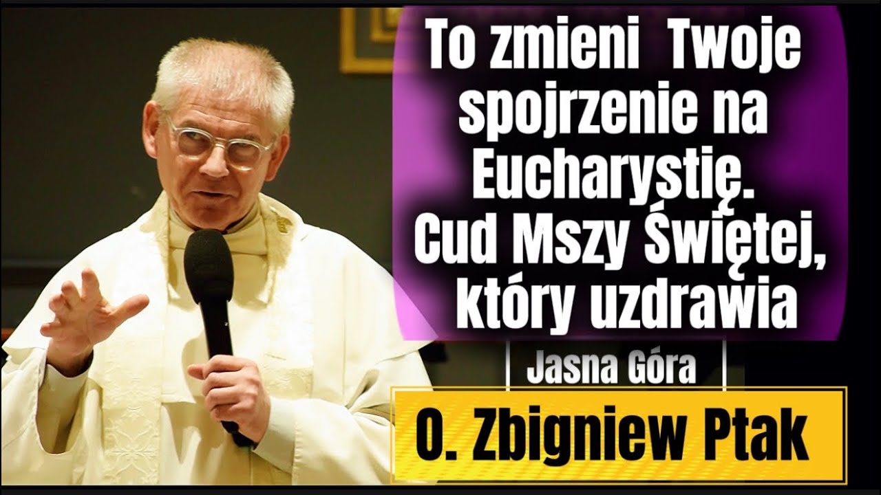 Rekolekcje Jasnogórskie CUD NA OŁTARZU? ‼️ Niepojęta tajemnica Eucharystii O ZBIGNIEW PTAK
