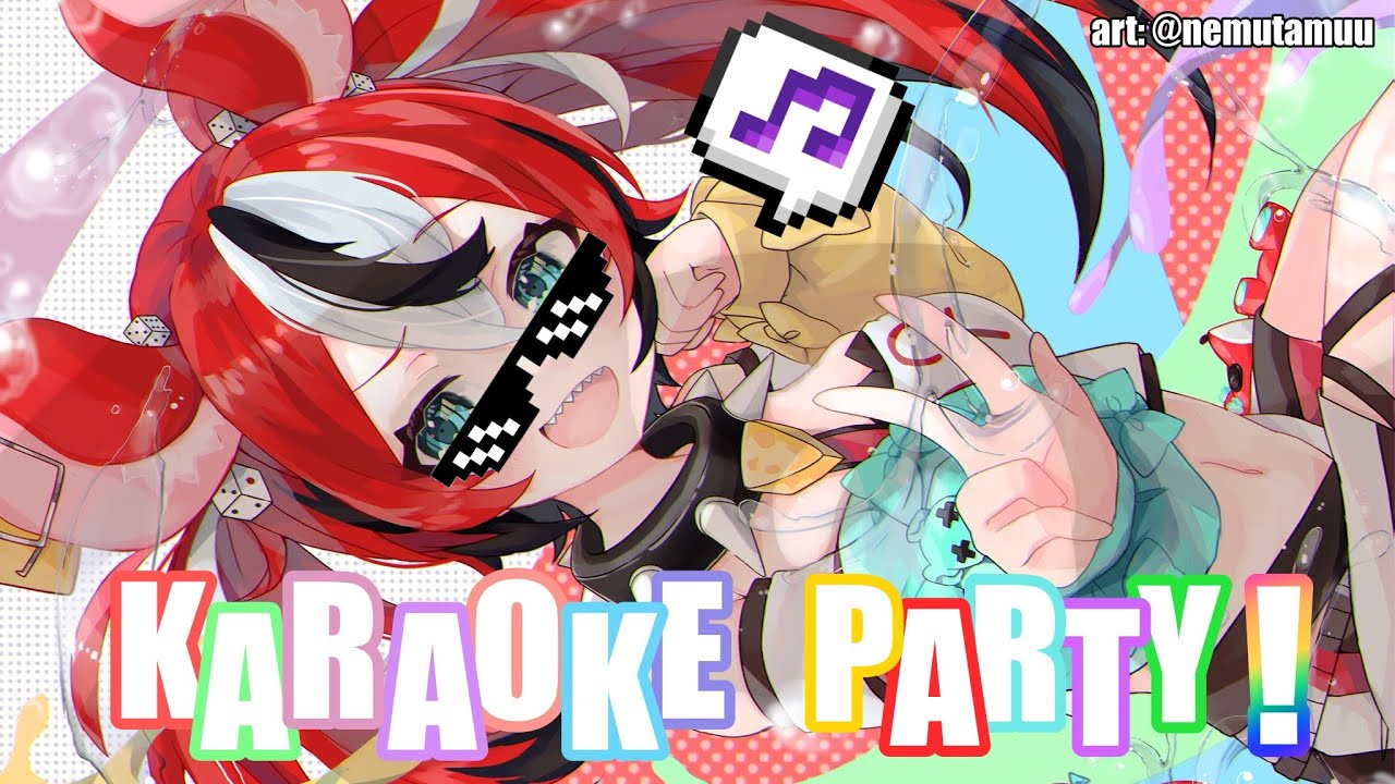 ≪KARAOKE PARTY!!≫ ITS TIME FOR SOME LIT REVERB!!!!!