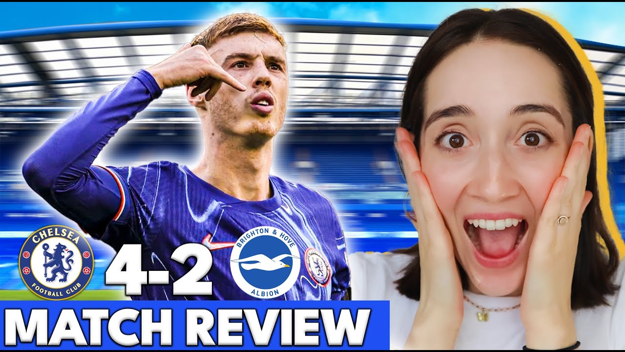 IN COLE PALMER WE TRUST! | Chelsea 4-2 Brighton