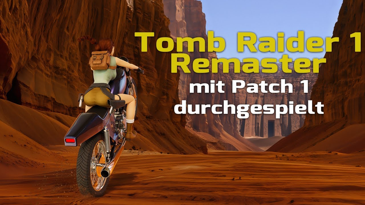 Neuer Patch, neuer Playthrough :D - Tomb Raider 1 Remaster
