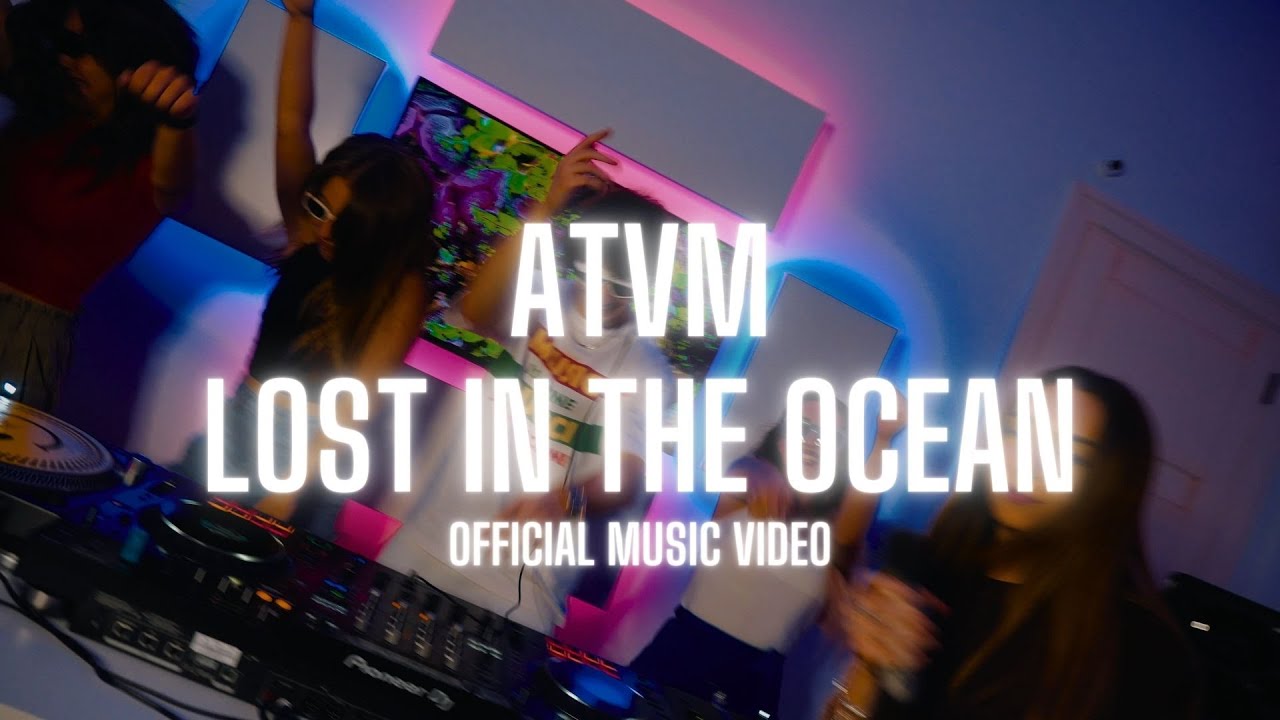 ATVM - Lost In The Ocean (Official Music Video)