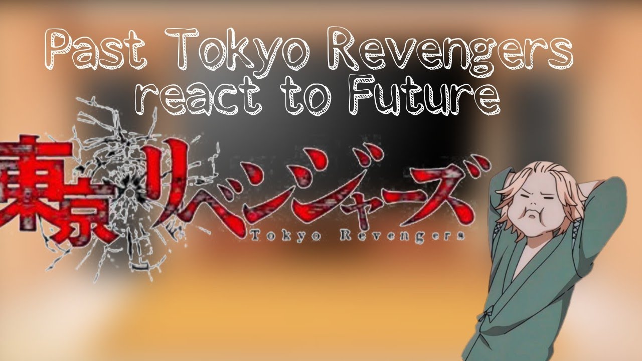 ∆Past Tokyo Revengers react to Future [Mikey & Draken] part 1/?∆