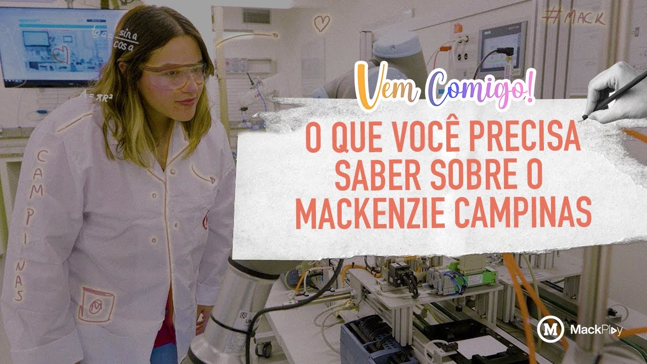 MACKENZIE CAMPINAS: SAIBA TUDO! | Vem Comigo | MACKPLAY | #vemcomigomack