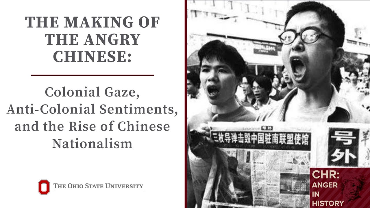 Making of the Angry Chinese: Colonial Gaze, Anti-Colonial Sentiments & Rise of Chinese Nationalism