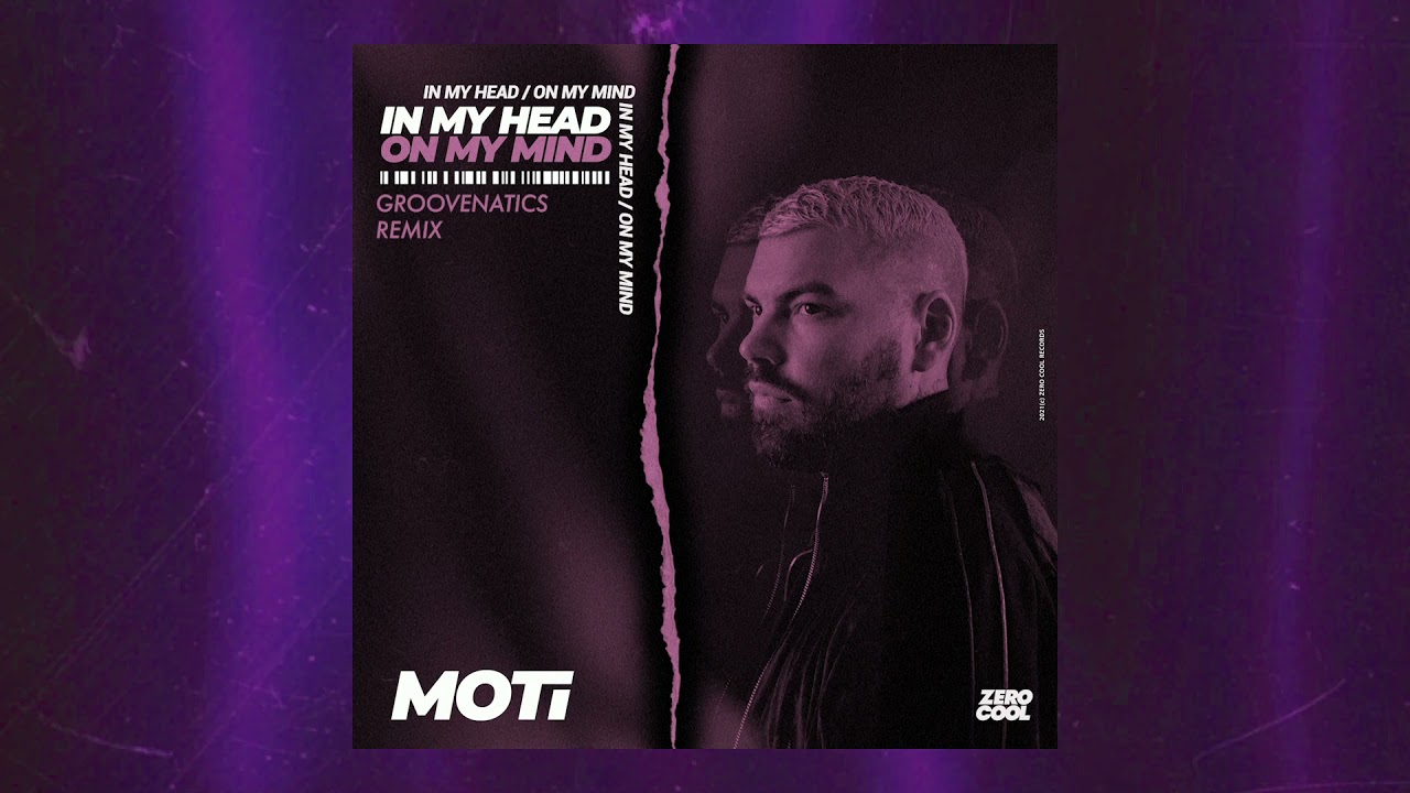MOTi - In My Head (On My Mind) [Groovenatics Remix]