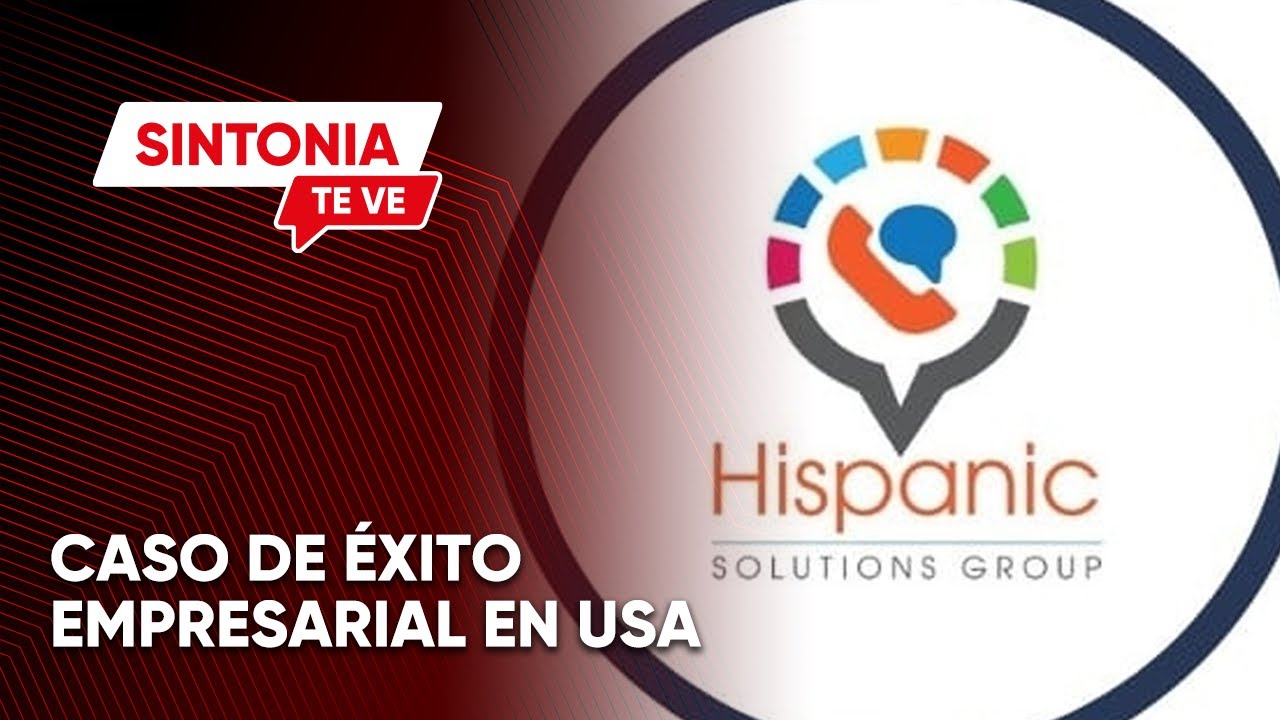 CASO DE ÉXITO EMPRESARIAL EN USA, HISPANIC SOLUTIONS GROUP | FINANZAS AL RESCATE