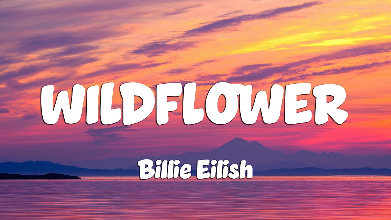 Billie Eilish - WILDFLOWER (Lyrics)