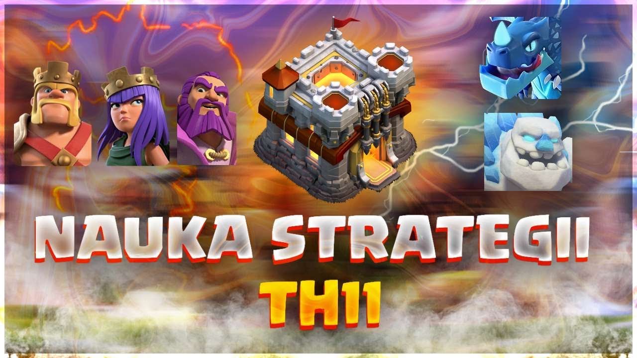 NAUKA STRATEGII DLA TH11 - EDraLoon🐉⚡🎈 | CLASH OF CLANS