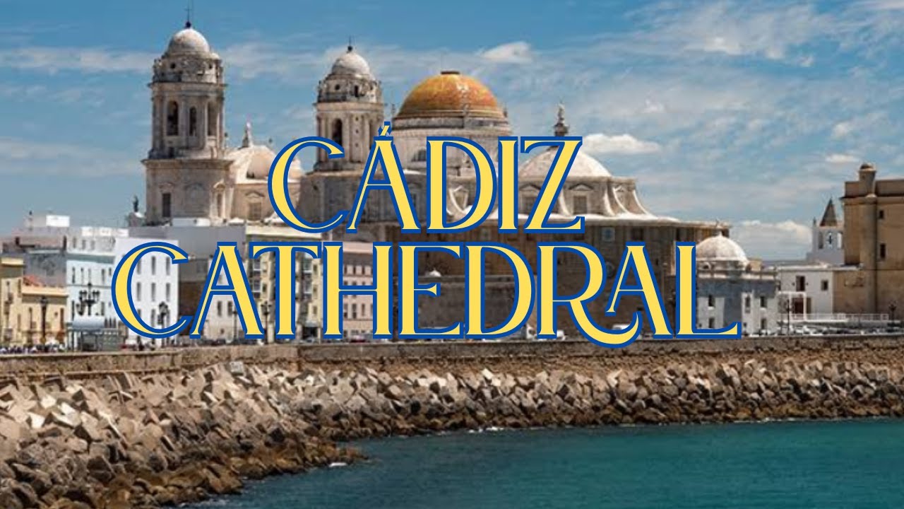 What secrets does C&aacute;diz's most famous cathedral hide?