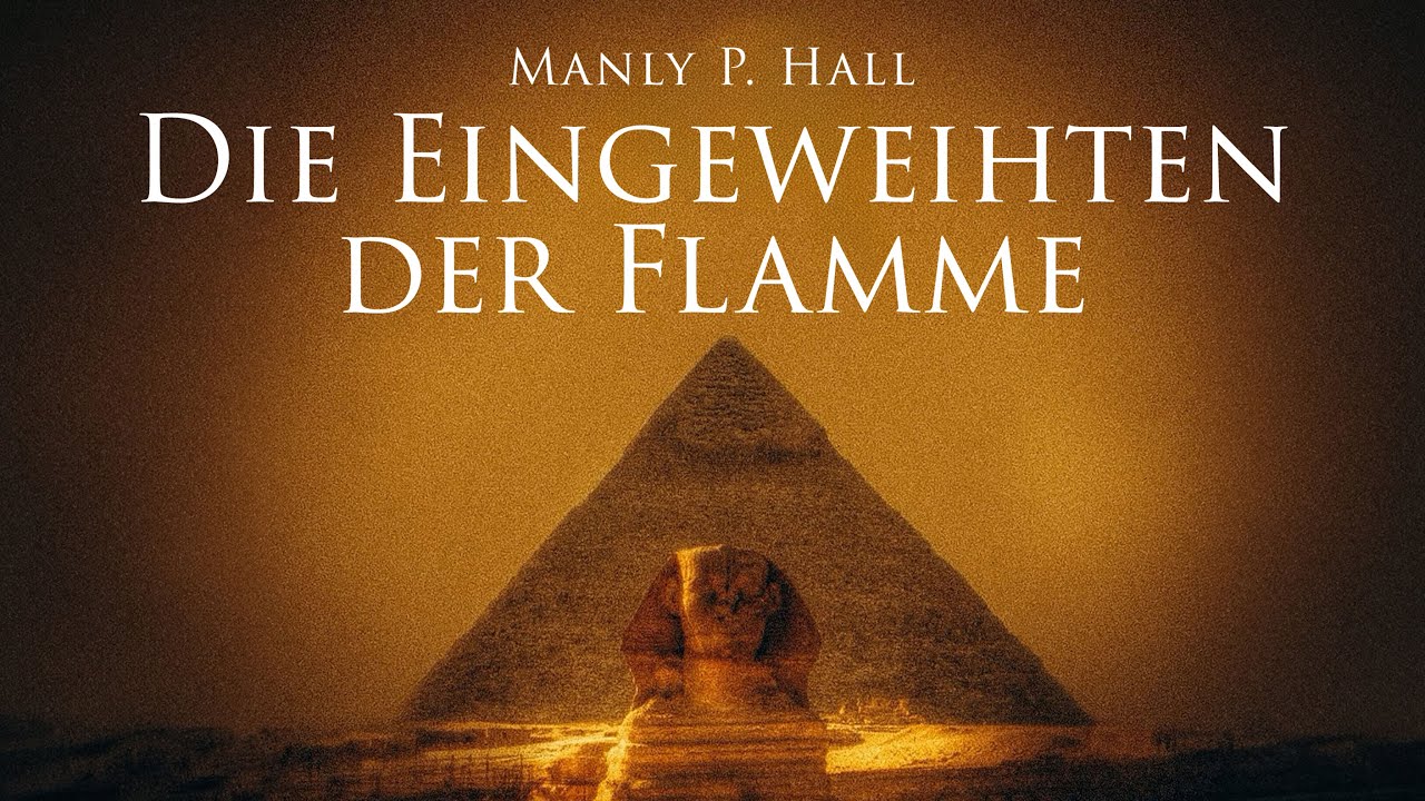 Die Eingeweihten der Flamme - Manly P. Hall (Hörbuch)