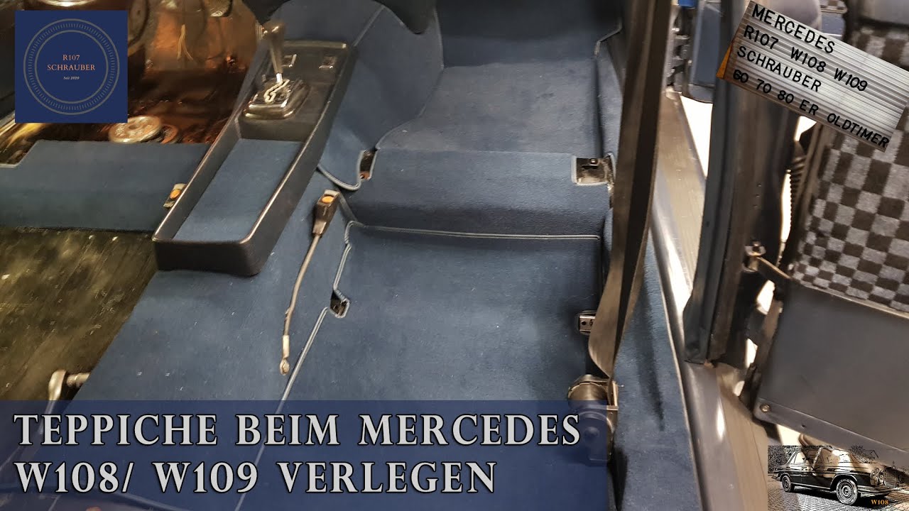 Teppich verlegen beim Mercedes W108 - Innenraum Aufwertung bei Oldtimer