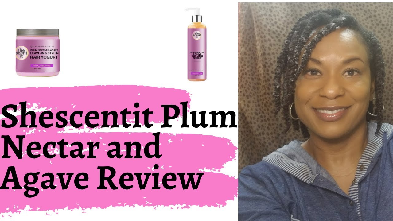 Shescentit Plum Nectar & Agave Review/ How it REALLY works for thick, coarse hair!