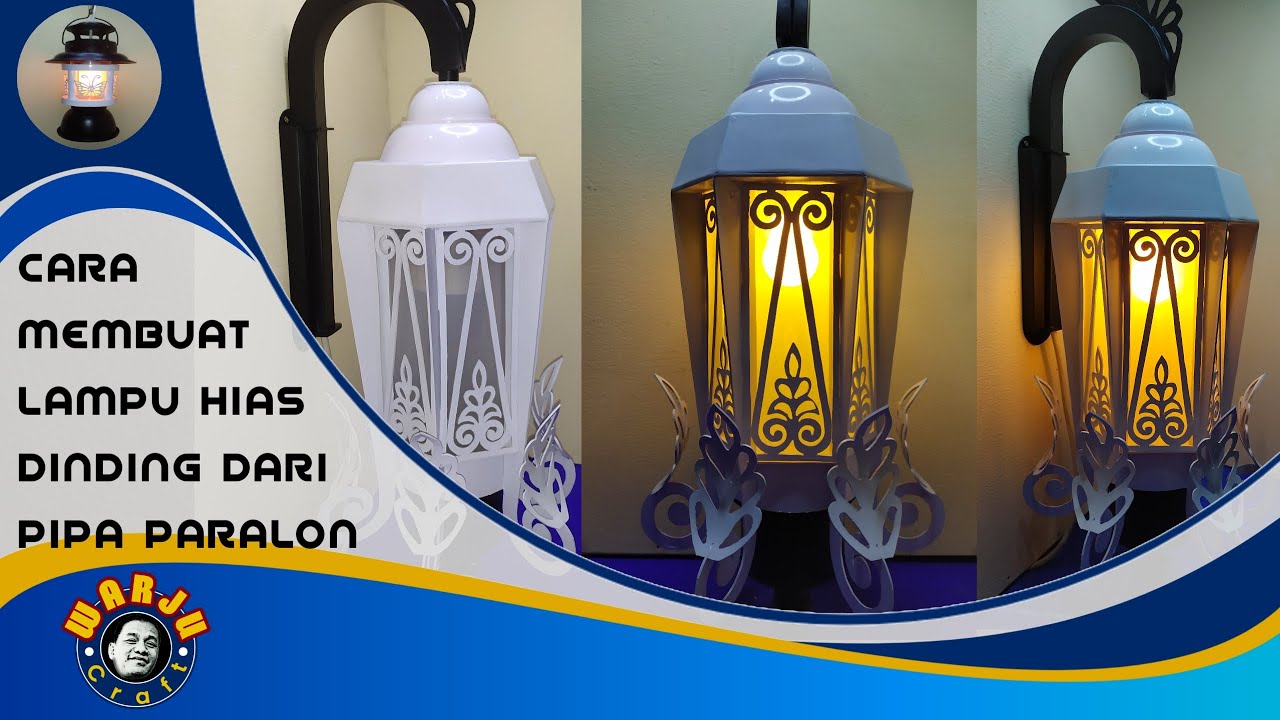 LAMPU HIAS DINDING KLASIK MOTIF UKIR DAUN DARI PIPA PARALON | DIY LAMPU TERAS DAN KAMAR TIDUR