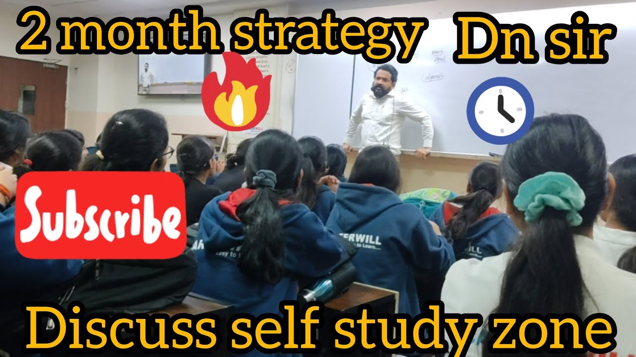 2 month strategy and dn sir discus self Study zone #dn sir #cw Coching #motivation #neet2026