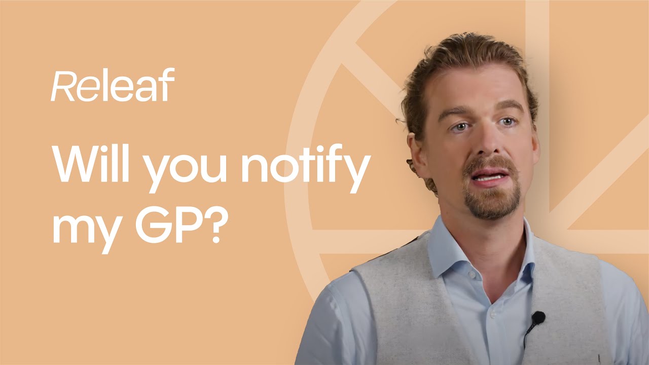 Will you notify my GP about medical cannabis?