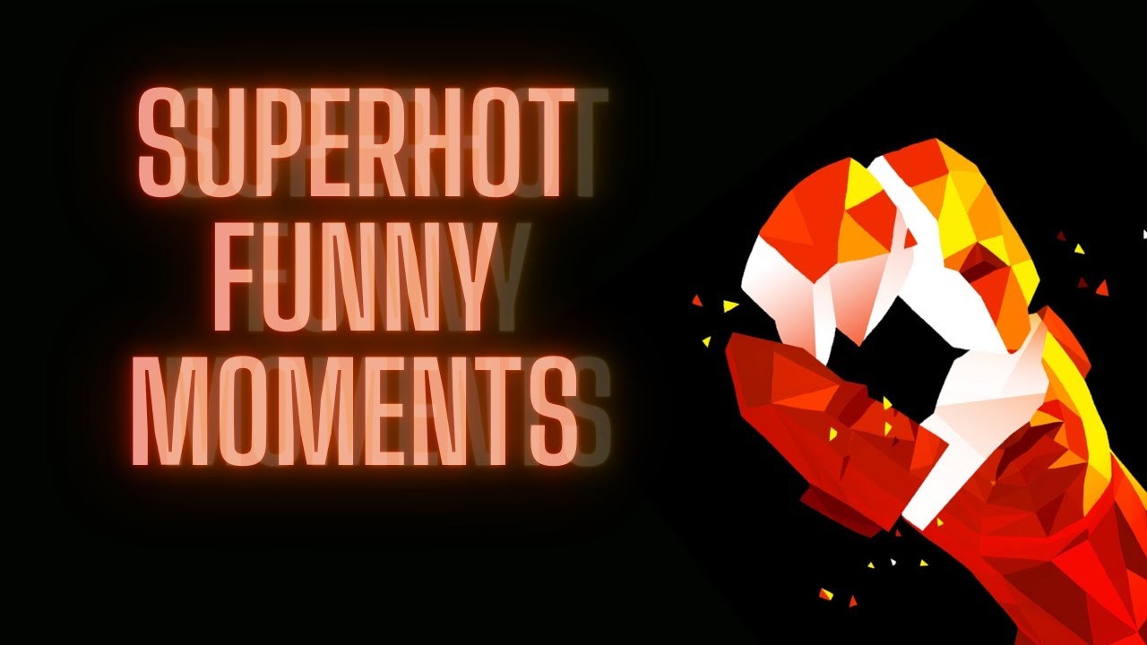 SUPERHOT!!!! FUNNY MOMENTS WITH WARIN PART 1